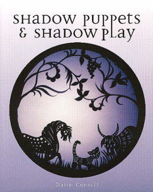 Cover art for Shadow Puppets and Shadow Play
