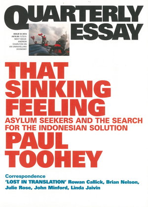 Cover art for That Sinking Feeling: Asylum Seekers and the Search for theIndonesian Solution: Quarterly Essay 53