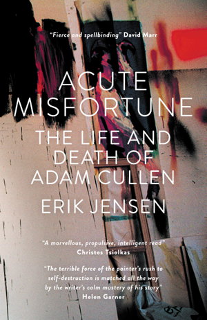 Cover art for Acute Misfortune: The Life and Death of Adam Cullen