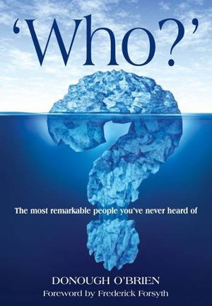 Cover art for Who ? The Most Remarkable People You've Never Heard Of