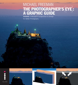 Cover art for Photographer's Eye A Graphic Guide Instantly Understand Composition and Design for Better Photography