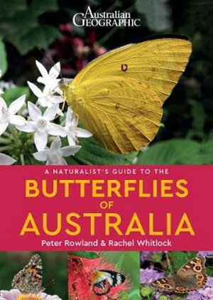 Cover art for Australian Geographic Naturalist's Guide to the Butterflies of Australia