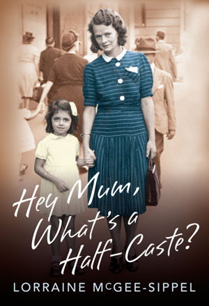 Cover art for Hey Mum What's a Half-Caste