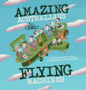 Cover art for Amazing Australians in Their Flying Machines