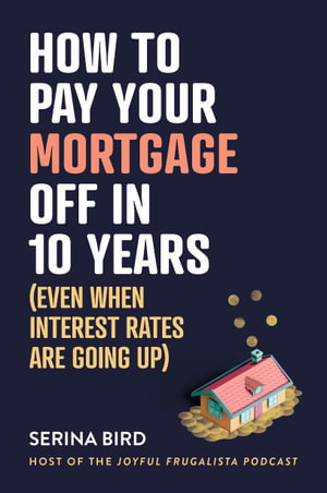 Cover art for How to Pay Your Mortgage Off in 10 Years