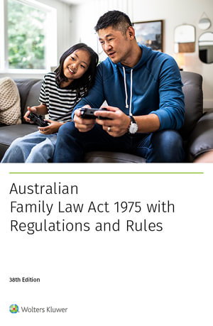 Cover art for Australian Family Law Act 1975 with Regulations and Rules 2023
