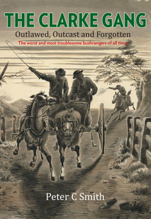 Cover art for Clarke Gang Outlawed Outcast and Forgotten