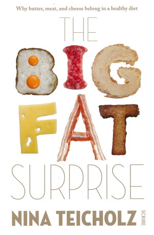 Cover art for The Big Fat Surprise: Why Butter, Meat, And Cheese Belong In A Healthy Diet,