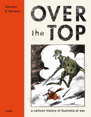 Cover art for Over The Top: A Cartoon History Of Australia At War