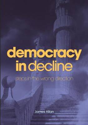 Cover art for Democracy In Decline Steps in the Wrong Direction