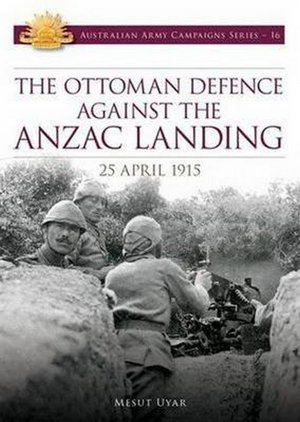 Cover art for Ottoman Defence Against the ANZAC Landing