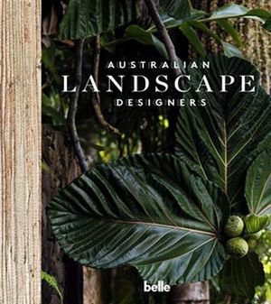 Cover art for Belle Australian Landscape Designers