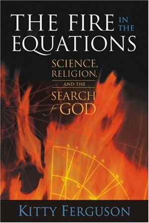 Cover art for Fire in the Equations Science Religion and the Search for God