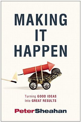 Cover art for Making it Happen Turning Good Ideas Into Great Results