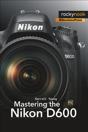 Cover art for Mastering the Nikon D600