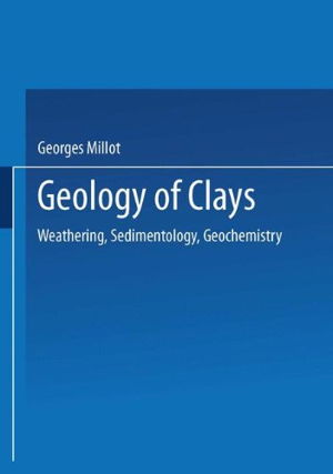 Cover art for Geology of Clays Weathering Sedimentology Geochemistry
