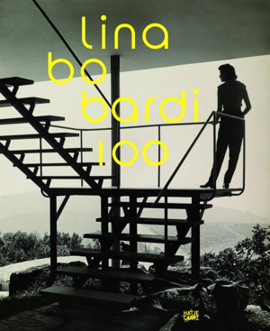 Cover art for Lina Bo Bardi 100: Brazil's Alternative Path to Modernism