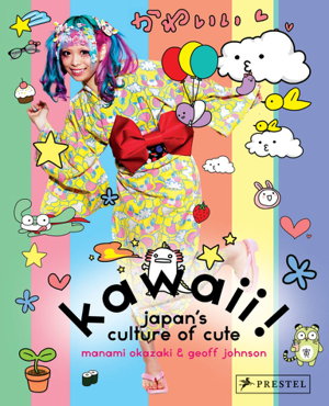 Cover art for Kawaii ! Japan's Culture of Cute