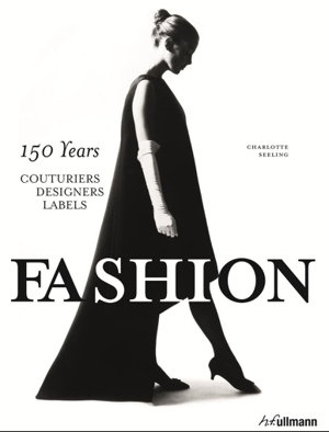 Cover art for Fashion: 150 Years Couturiers, Designers, Labels