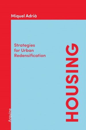 Cover art for Housing: Strategies for Urban Redensification