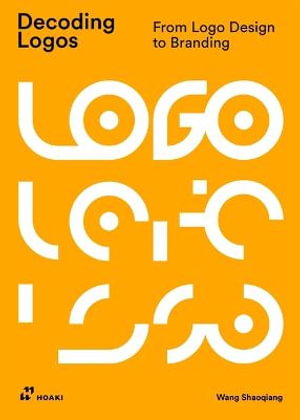Cover art for Decoding Logos: From LOGO Design to Branding