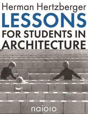 Cover art for Herman Hertzberger - Lessons for Students in Architecture