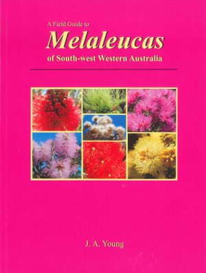 Cover art for Field Guide to Melaleucas of South-West Western Australia
