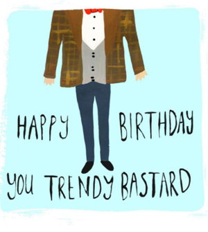 Cover art for Happy Birthday You Trendy Bastard Sooshichacha Single Greeting Card