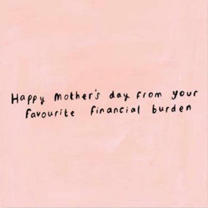 Cover art for Sooshichacha Financial Burden Mother's Day Greeting Card