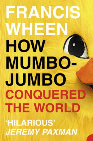 Cover art for How Mumbo Jumbo Conquered the World Short History of Modern