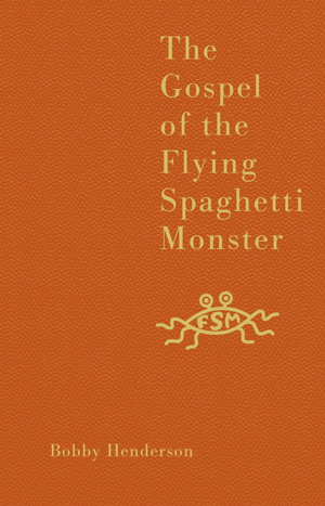 Cover art for The Gospel of the Flying Spaghetti Monster
