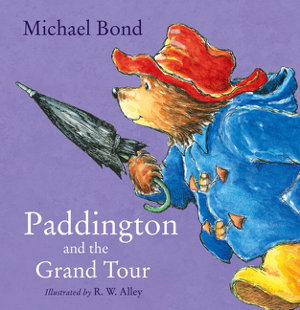 Cover art for Paddington and the Grand Tour