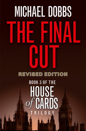 Cover art for House Of Cards Trilogy 3 The Final Cut tv Tiein Edition