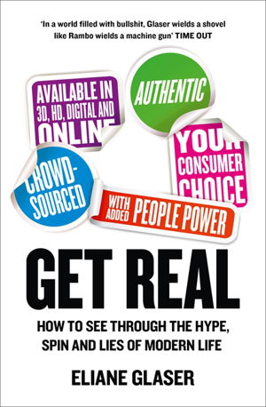 Cover art for Get Real How to See Through the Hype Spin and Lies of Modern Life