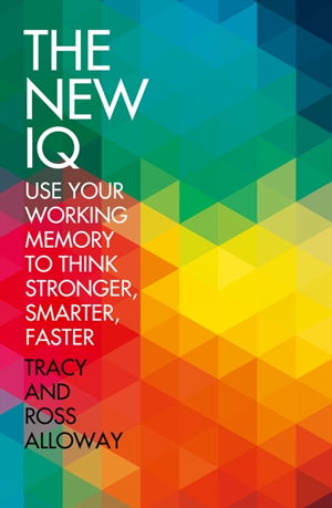 Cover art for New IQ Use Your Working Memory to Think Stronger, Smarter, Faster.