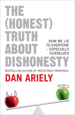 Cover art for Honest Truth About Dishonesty How We Lie to Everyone - Especially Ourselves