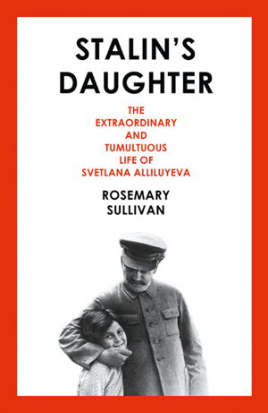 Cover art for Stalin's Daughter The Extraordinary and Tumultuous Life of