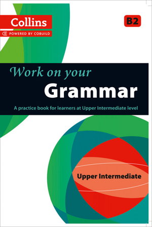 Cover art for Collins Work on your Grammar - Upper Intermediate (B2)