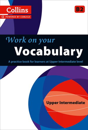 Cover art for Collins Work on your Vocabulary - Upper Intermediate (B2)