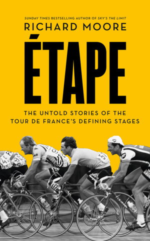 Cover art for Etape The Untold Stories of the Tour de France's Defining