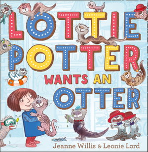 Cover art for Lottie Potter Wants an Otter