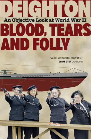 Cover art for Blood Tears and Folly An Objective Look at World War II