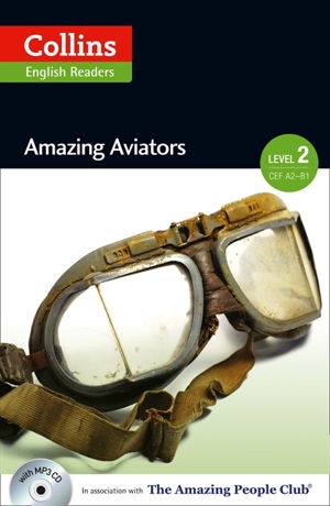 Cover art for Collins ELT Readers Amazing Aviators (Level 2)