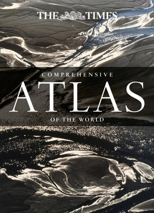 the times comprehensive atlas of the world: fourteenth edition