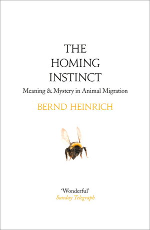 Cover art for The Homing Instinct The Story and Science of Migration