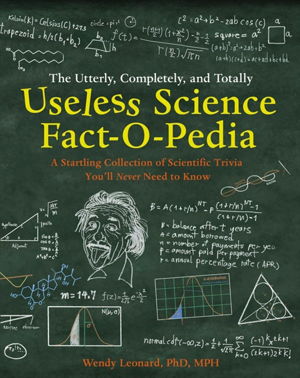 Cover art for Utterly Completely and Totally Useless Science Fact-o-pedia A Startling Collection of Scientific Trivia