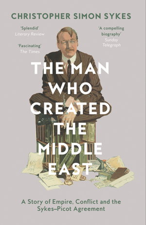 Cover art for The Man Who Created the Middle East