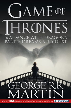 Cover art for A Song of Ice and Fire A Dance with Dragons Part 1 Dreams and Dust TV Tie In