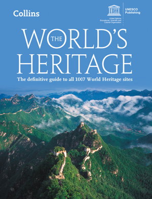 Cover art for The World's Heritage The Definitive Guide to All 1007 World HeritageSites fourth Edition