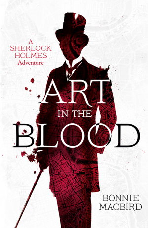Cover art for Art in the Blood A Sherlock Holmes Adventure